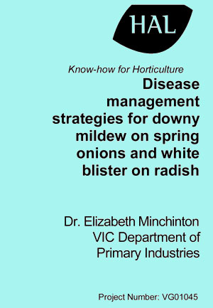 Disease management strategies for downy mildew on spring onions and white blister on radish- 2005