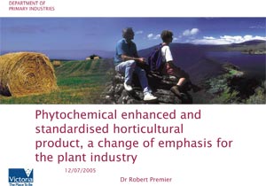 Phytochemical enhanced and standardised horticultural product, a change of emphasis for the plant industry 2005